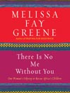 There Is No Me Without You